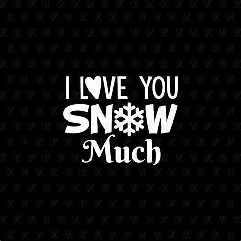 Download Free I love my baby snow much svg, winter svg Cut Files